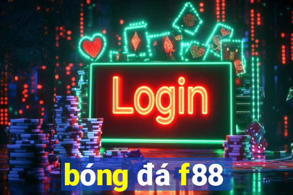 bóng đá f88