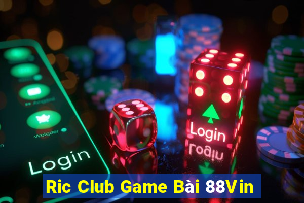 Ric Club Game Bài 88Vin