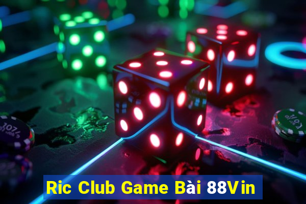 Ric Club Game Bài 88Vin