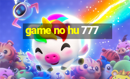 game no hu 777