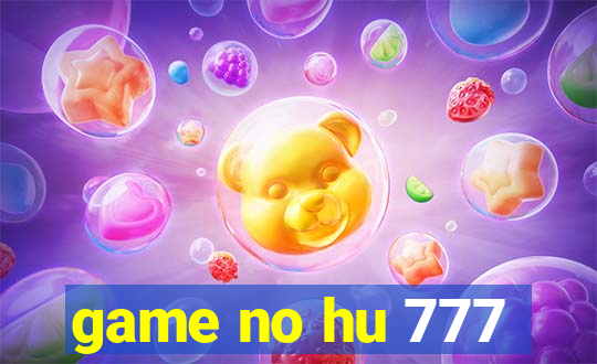 game no hu 777