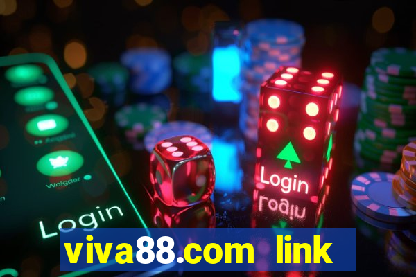 viva88.com link vào viva88 trên điên thoại