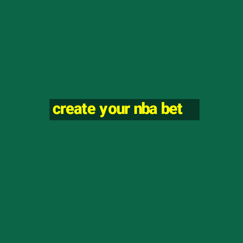 create your nba bet