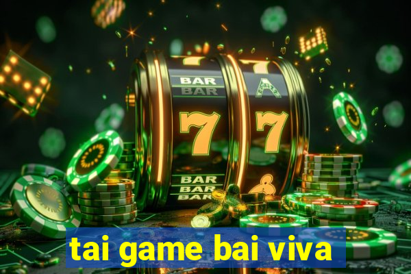 tai game bai viva