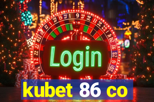 kubet 86 co