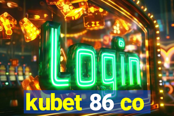 kubet 86 co