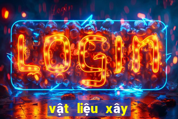 vật liệu xây dựng gần đây