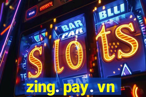 zing. pay. vn