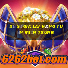 xổ số gia lai hàng tuần miền trung