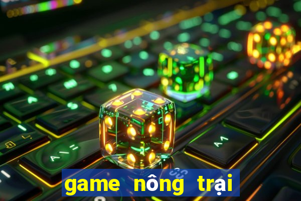 game nông trại trong trot