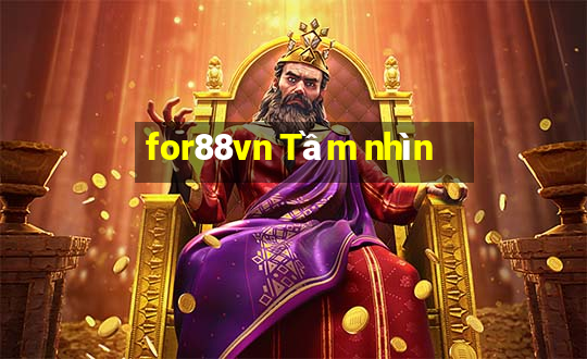 for88vn Tầm nhìn