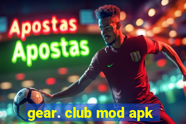 gear. club mod apk