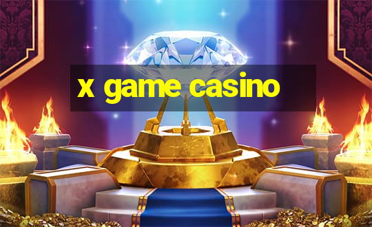 x game casino