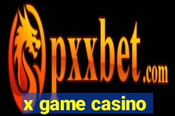 x game casino