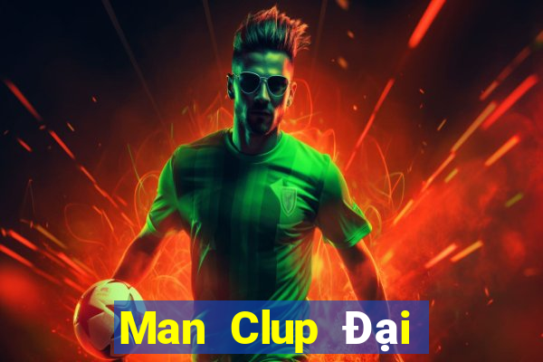 Man Clup Đại Lý Cấp 1 Game Bài