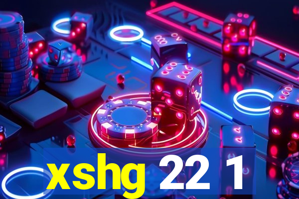 xshg 22 1