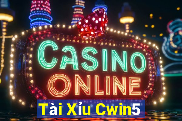 Tài Xỉu Cwin5