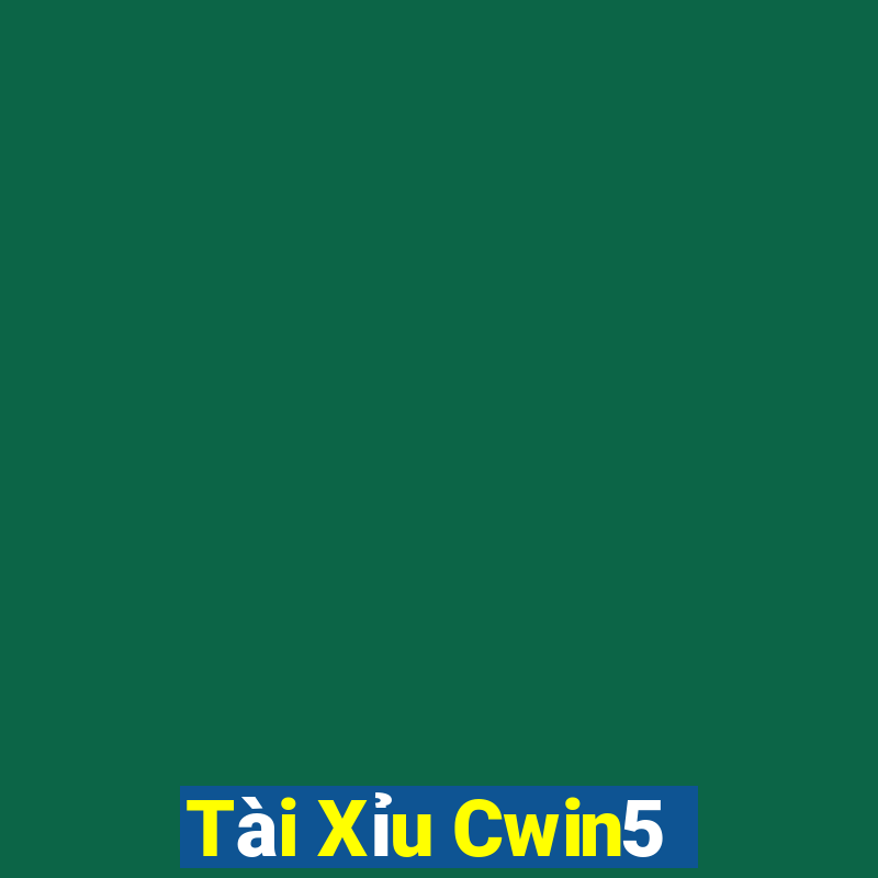 Tài Xỉu Cwin5