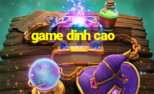 game dinh cao