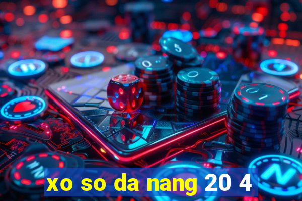 xo so da nang 20 4