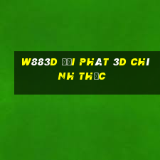 W883d đại phát 3d chính thức