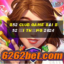 B52 Club Game Bài B52 Đổi Thưởng 2024