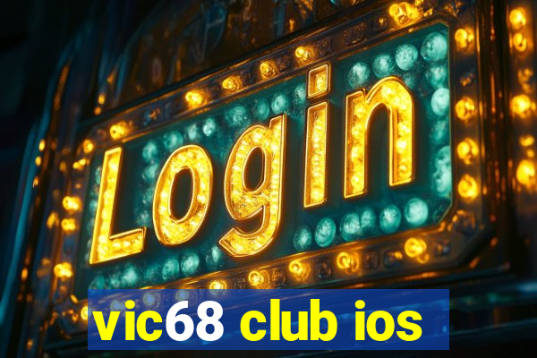 vic68 club ios