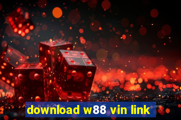 download w88 vin link