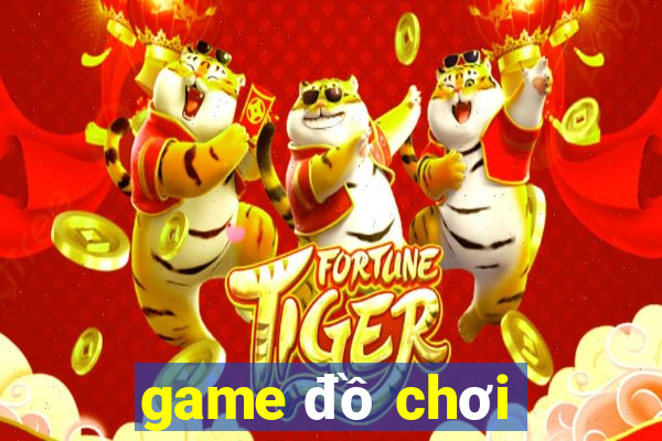 game đồ chơi