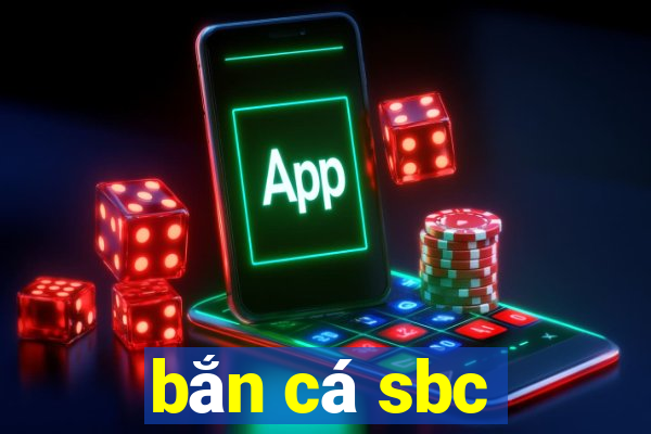 bắn cá sbc