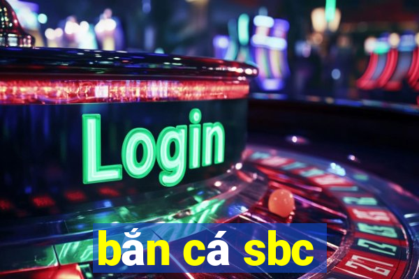 bắn cá sbc