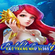 CÁC TRANG NHƯ bc365