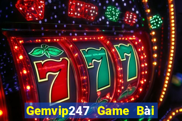 Gemvip247 Game Bài Trực Tuyến