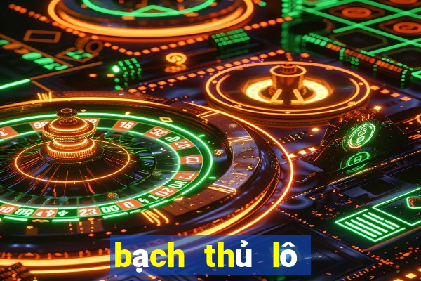 bạch thủ lô hôm nay là con gì