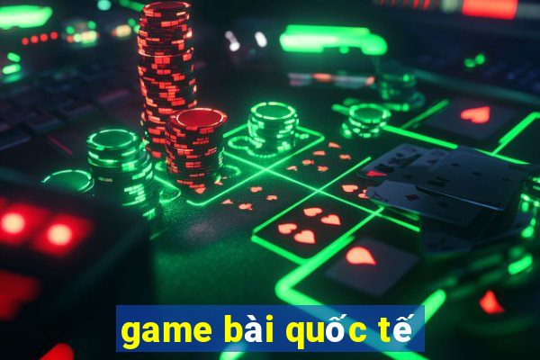 game bài quốc tế