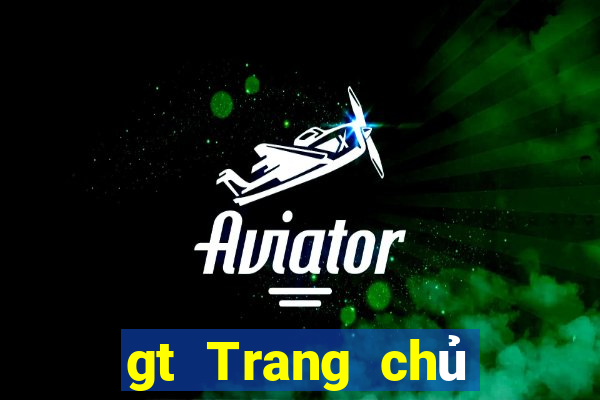 gt Trang chủ trực tuyến của