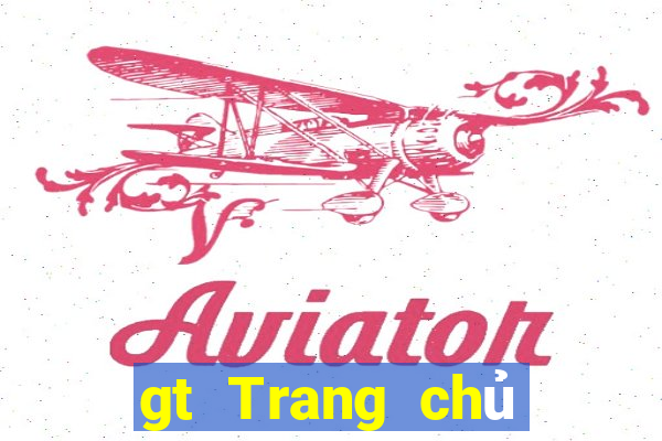 gt Trang chủ trực tuyến của