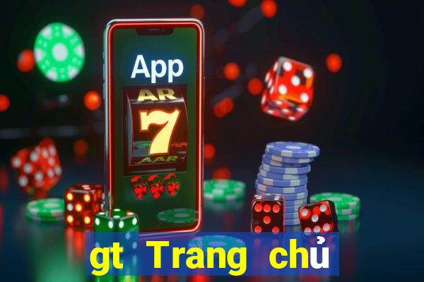 gt Trang chủ trực tuyến của