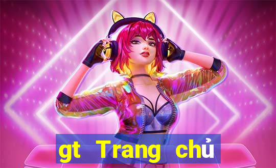 gt Trang chủ trực tuyến của