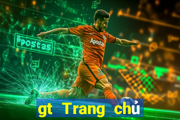 gt Trang chủ trực tuyến của