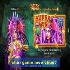 chơi game mèo chuột