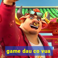 game dau co vua