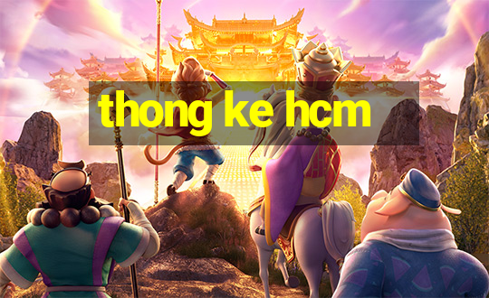 thong ke hcm