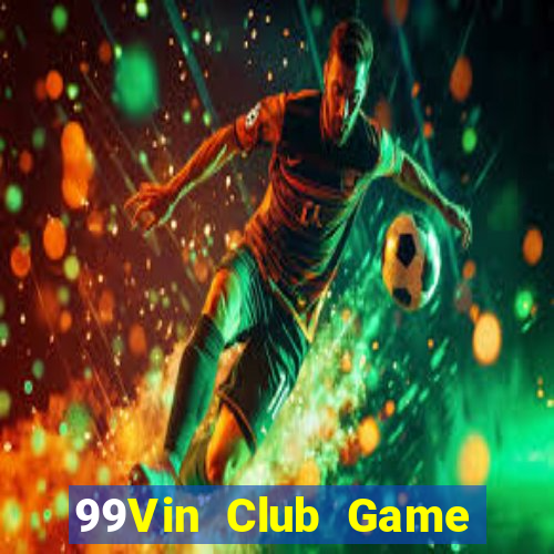 99Vin Club Game Bài Kungfu