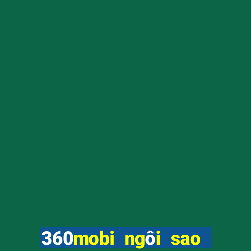 360mobi ngôi sao bộ lạc