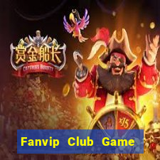 Fanvip Club Game Bài Tiền Thật