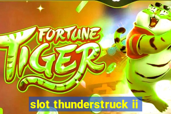 slot thunderstruck ii