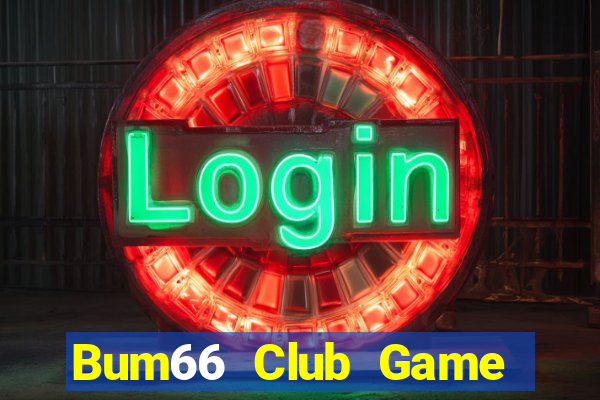 Bum66 Club Game Bài B52 Đổi Thưởng