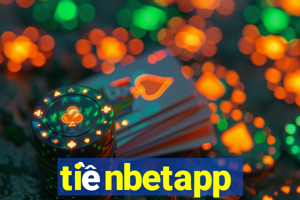 tiềnbetapp