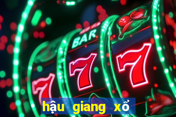 hậu giang xổ số hậu giang